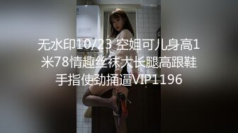 无套爆操蜂腰肥臀母狗