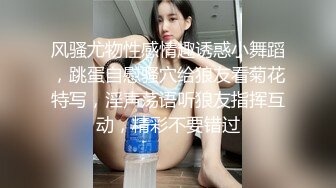 【超顶❤️猎艳大神】第一深情✨ 极致反差高颜值19岁女大 柔情似水含茎舔食 公狗腰火力输出 放飞淫叫榨精