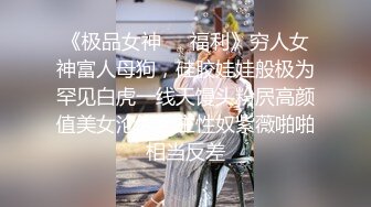  【极品反差调教】调教自己小女友内射吞精做爱甄选大学在读小女友直接操内射了17部完美露脸