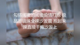 乖巧的骚女友全程露脸出租屋内SS啪啪，口交深喉大鸡巴被小哥后入暴力抽插，浪荡呻吟草得她好舒服真刺激