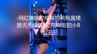 【最强母子 乱伦】披风少年爱老妈 性感丝袜老妈上线 再次爆菊插屁眼二穴齐开 刺激对白骚话连篇 妈妈爽上天