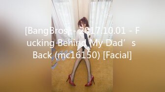 [BangBros] - 2017.10.01 - Fucking Behind My Dad’s Back (mc16150) [Facial]