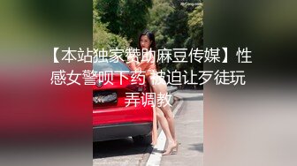 【新片速遞】  【电报群蹲下收藏者】❤️不同场景精选小合集，阴有尽有✌，这一期很给力（四）【1.56GB/MP4/59:12】